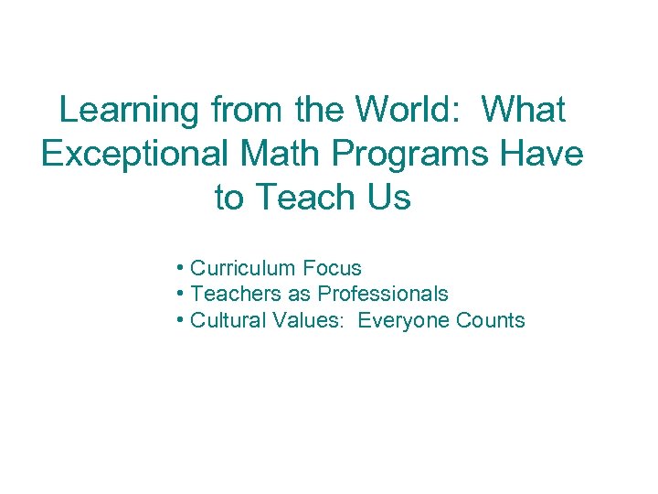 Learning from the World: What Exceptional Math Programs Have to Teach Us • Curriculum