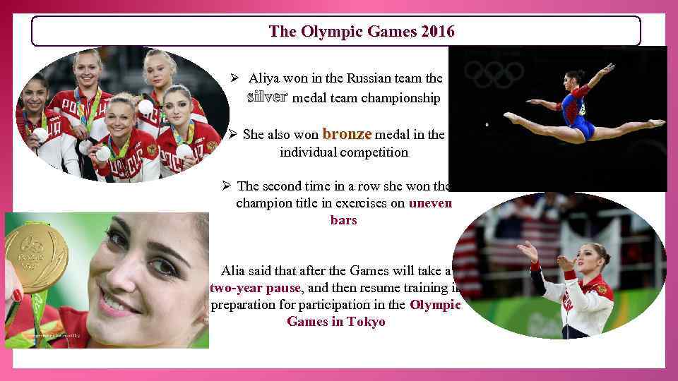 The Olympic Games 2016 Ø Aliya won in the Russian team the silver medal