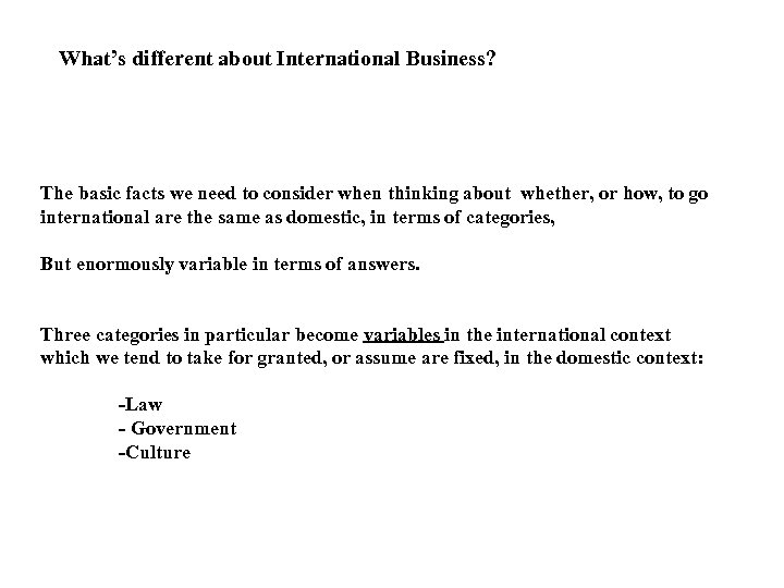 What’s different about International Business? The basic facts we need to consider when thinking