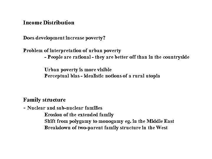 Income Distribution Does development increase poverty? Problem of interpretation of urban poverty - People