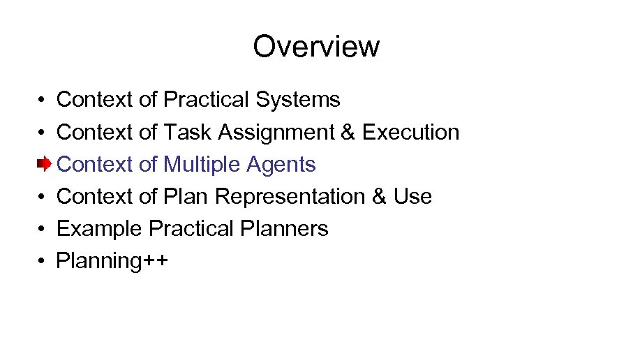 Overview • Context of Practical Systems • Context of Task Assignment & Execution Context