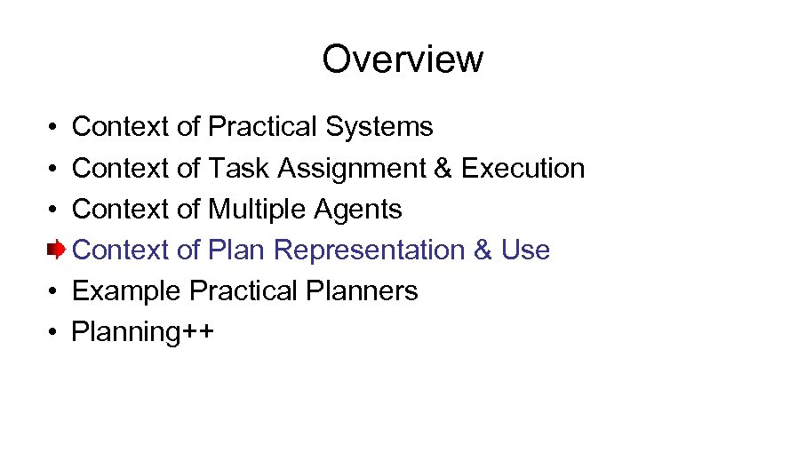 Overview • Context of Practical Systems • Context of Task Assignment & Execution •