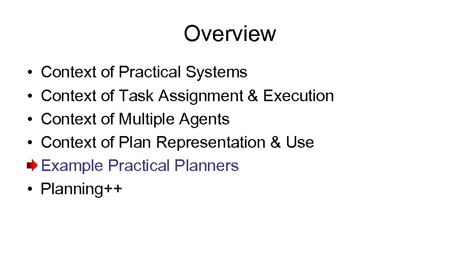 Overview • • Context of Practical Systems Context of Task Assignment & Execution Context