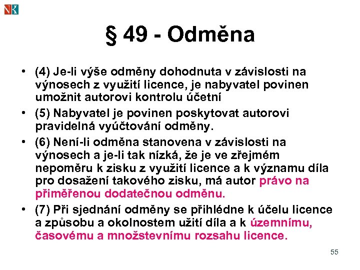 § 49 - Odměna • (4) Je-li výše odměny dohodnuta v závislosti na výnosech