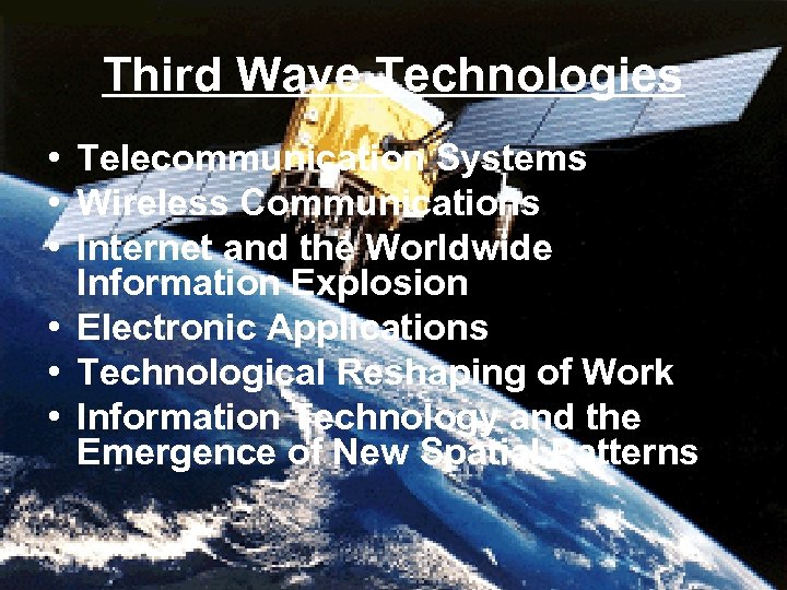 Third Wave Technologies • Telecommunication Systems • Wireless Communications • Internet and the Worldwide