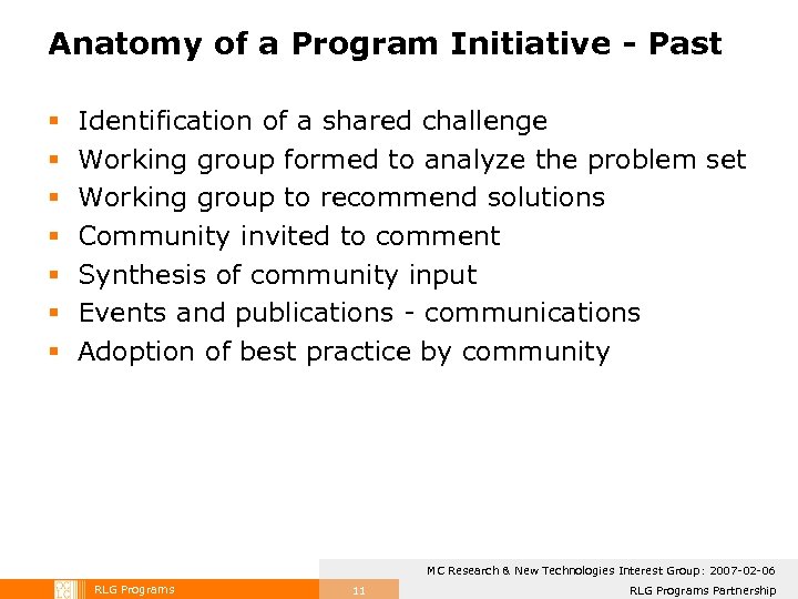 Anatomy of a Program Initiative - Past § § § § Identification of a