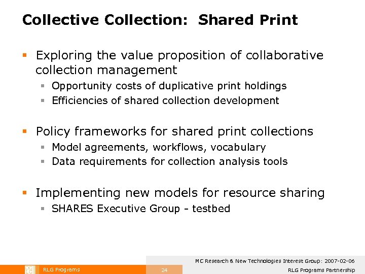 Collective Collection: Shared Print § Exploring the value proposition of collaborative collection management §