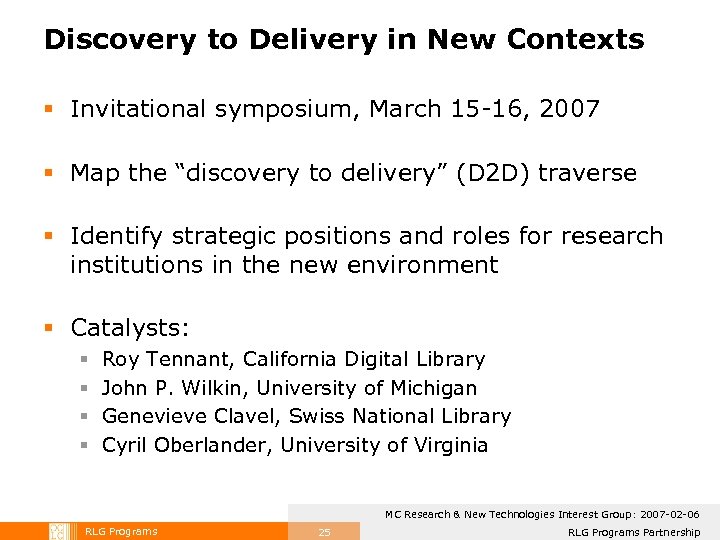Discovery to Delivery in New Contexts § Invitational symposium, March 15 -16, 2007 §