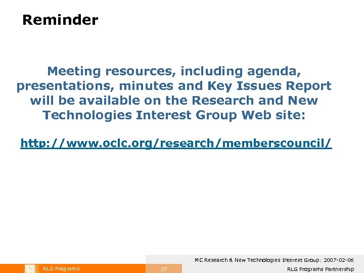 Reminder Meeting resources, including agenda, presentations, minutes and Key Issues Report will be available