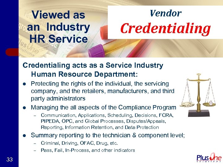 Viewed as an Industry HR Service Vendor Credentialing acts as a Service Industry Human