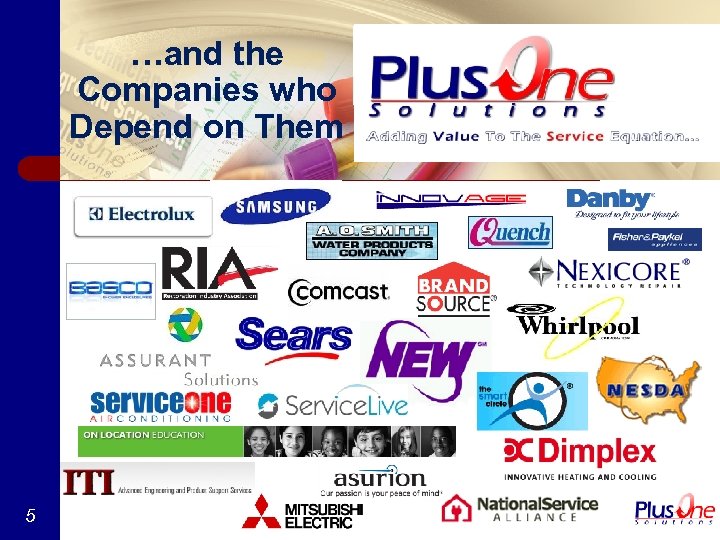 …and the Companies who Depend on Them 5 
