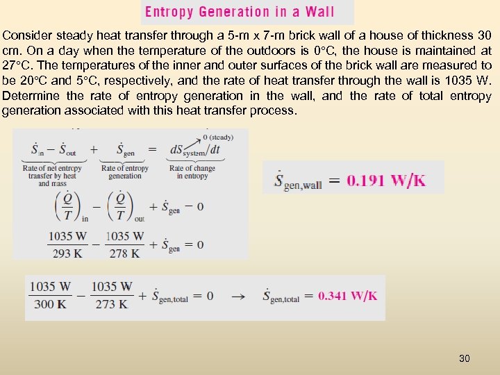 Consider steady heat transfer through a 5 -m x 7 -m brick wall of