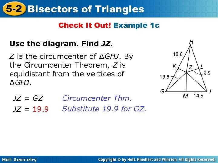 5 -2 Bisectors of Triangles Check It Out! Example 1 c Use the diagram.