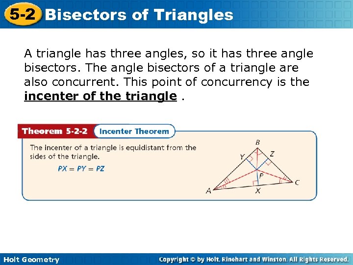 5 -2 Bisectors of Triangles A triangle has three angles, so it has three