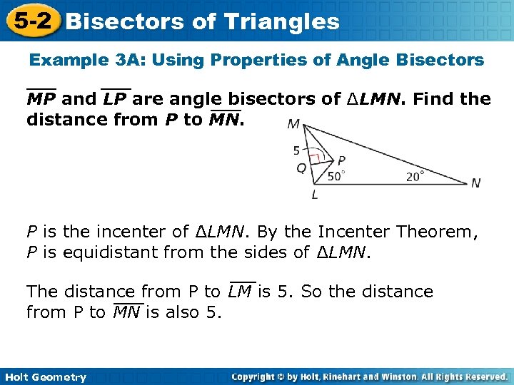 5 -2 Bisectors of Triangles Example 3 A: Using Properties of Angle Bisectors MP