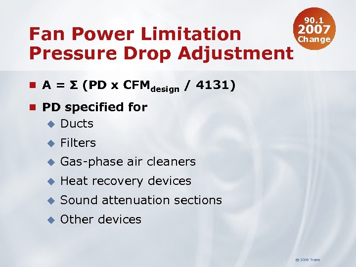 90. 1 2007 Fan Power Limitation Change Pressure Drop Adjustment n A = Σ
