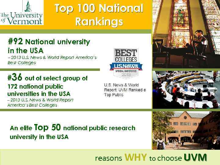 Top 100 National Rankings #92 National university in the USA – 2013 U. S.