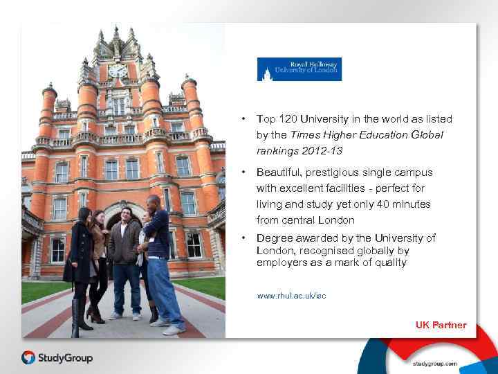  • Top 120 University in the world as listed by the Times Higher