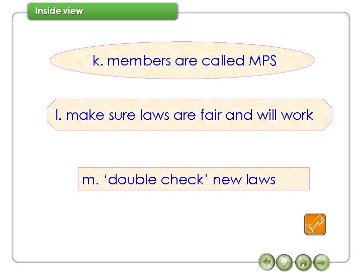 k. members are called MPS l. make sure laws are fair and will work