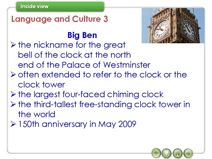 Language and Culture 3 Big Ben Ø the nickname for the great bell of