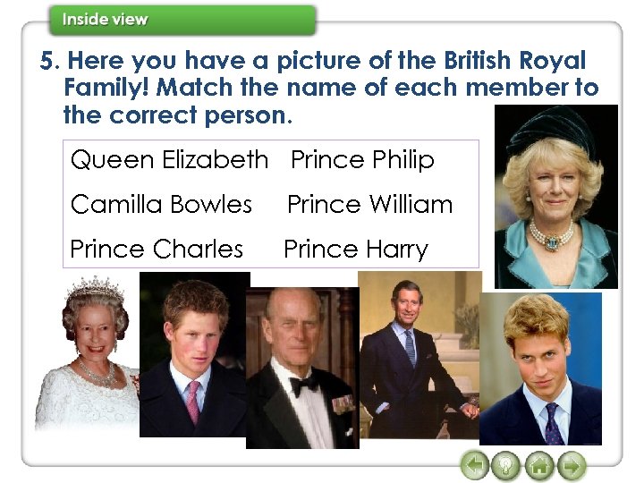 5. Here you have a picture of the British Royal Family! Match the name