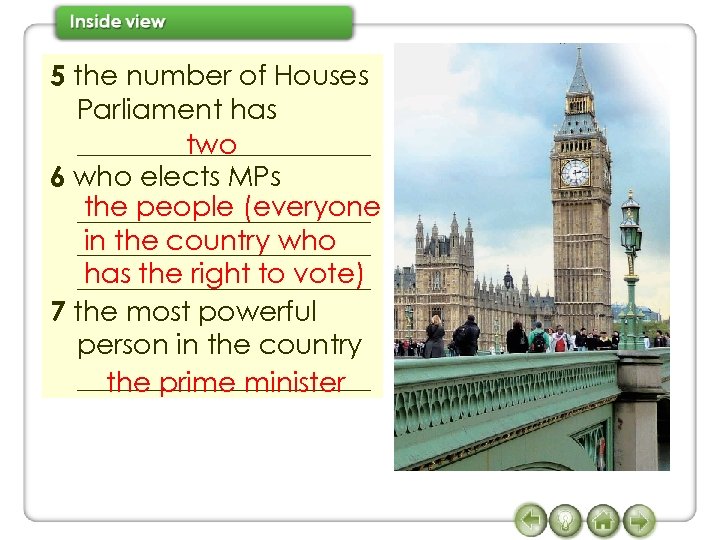 5 the number of Houses Parliament has ___________ two 6 who elects MPs the