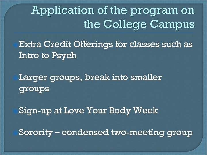 Application of the program on the College Campus Extra Credit Offerings for classes such