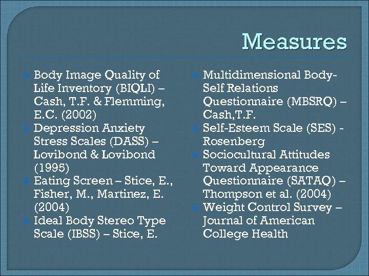 Measures Body Image Quality of Life Inventory (BIQLI) – Cash, T. F. & Flemming,