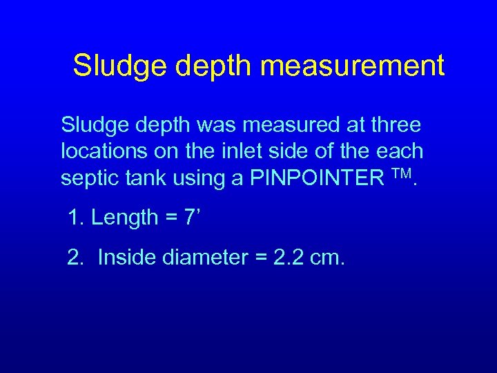 Sludge depth measurement Sludge depth was measured at three locations on the inlet side