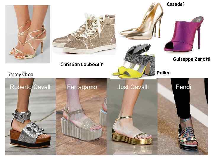 Casadei Guiseppe Zanotti Christian Louboutin Jimmy Choo Pollini 