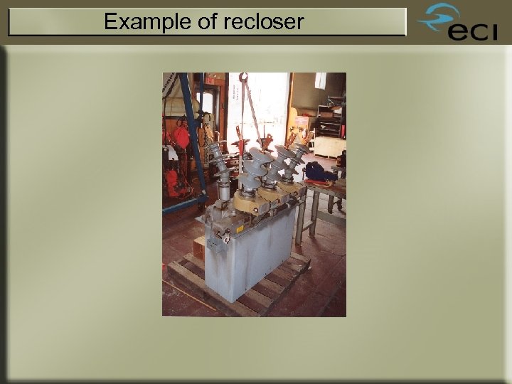 Example of recloser 