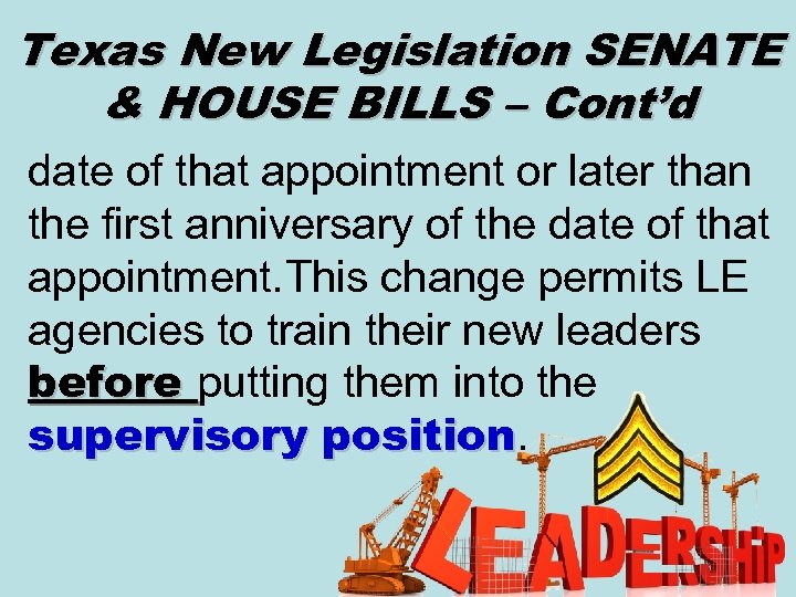 Texas New Legislation SENATE & HOUSE BILLS – Cont’d date of that appointment or