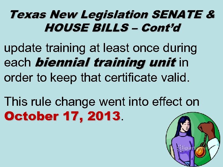 Texas New Legislation SENATE & HOUSE BILLS – Cont’d update training at least once