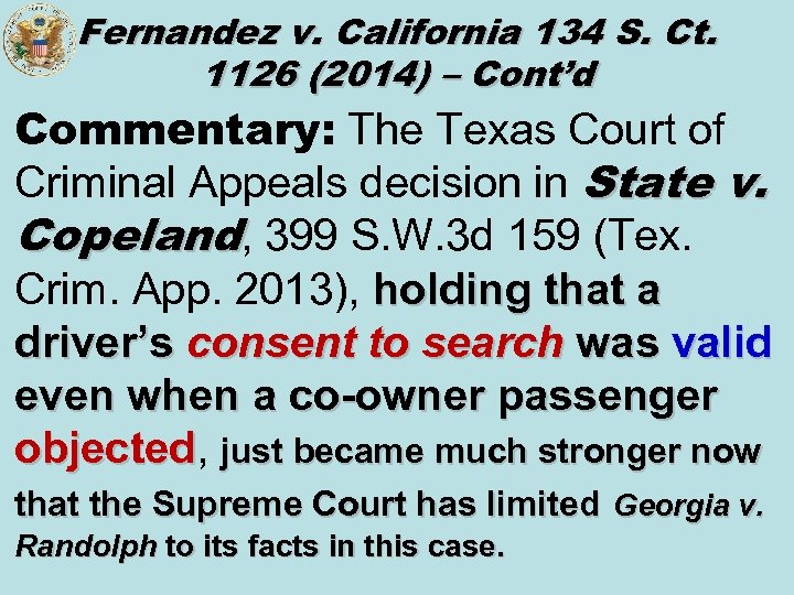 Fernandez v. California 134 S. Ct. 1126 (2014) – Cont’d Commentary: The Texas Court