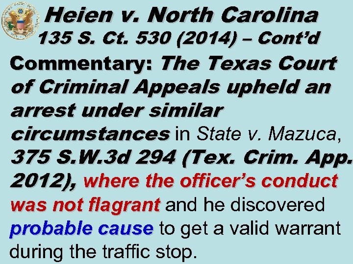 Heien v. North Carolina 135 S. Ct. 530 (2014) – Cont’d Commentary: The Texas