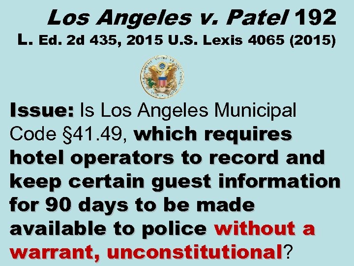 Los Angeles v. Patel 192 L. Ed. 2 d 435, 2015 U. S. Lexis