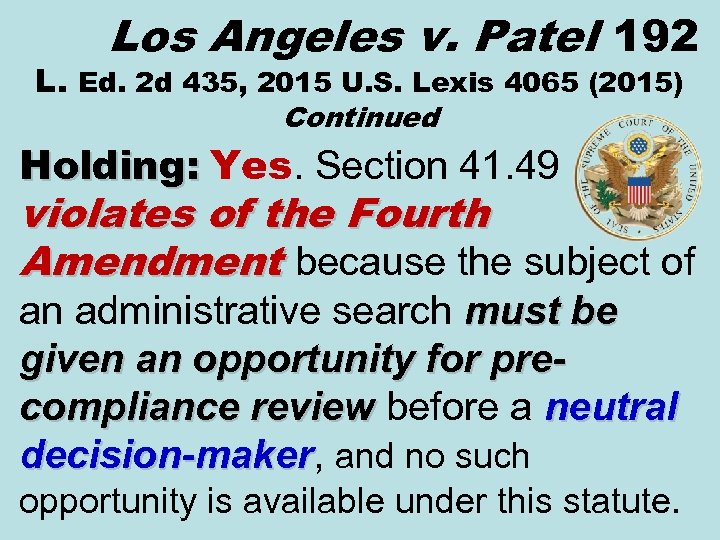 Los Angeles v. Patel 192 L. Ed. 2 d 435, 2015 U. S. Lexis