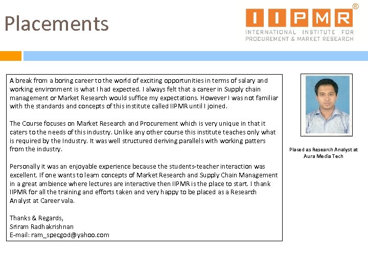 Placements A break from a boring career to the world of exciting opportunities in