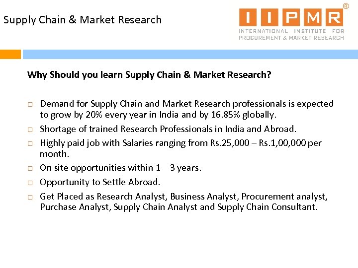Supply Chain & Market Research Why Should you learn Supply Chain & Market Research?