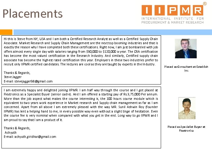 Placements Hi this is Steve from NY, USA and I am both a Certified