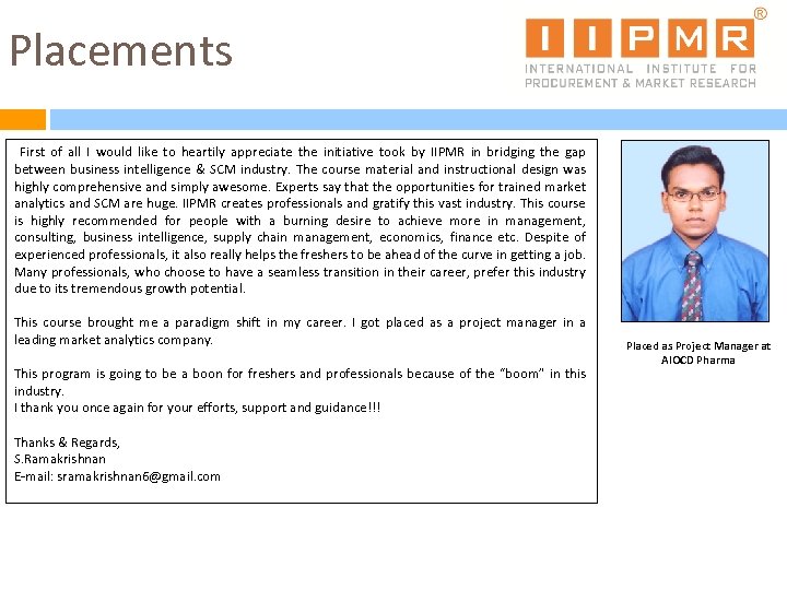 Placements First of all I would like to heartily appreciate the initiative took by