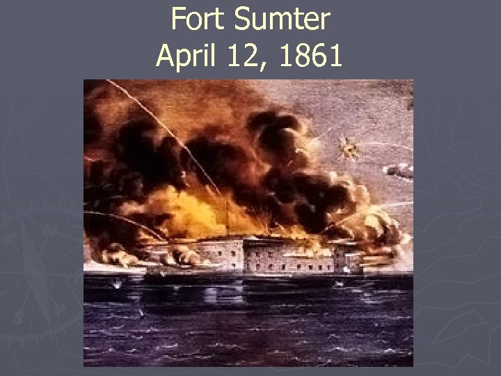 Fort Sumter April 12, 1861 