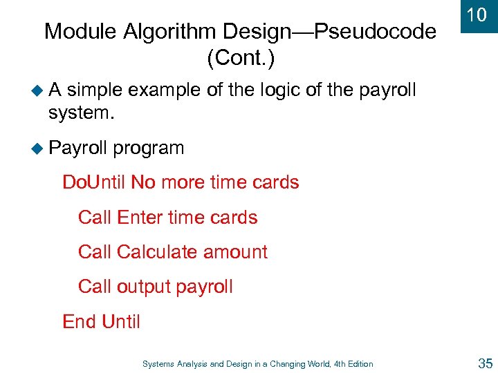 Module Algorithm Design—Pseudocode (Cont. ) 10 u. A simple example of the logic of