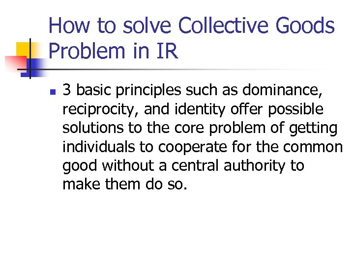 How to solve Collective Goods Problem in IR n 3 basic principles such as