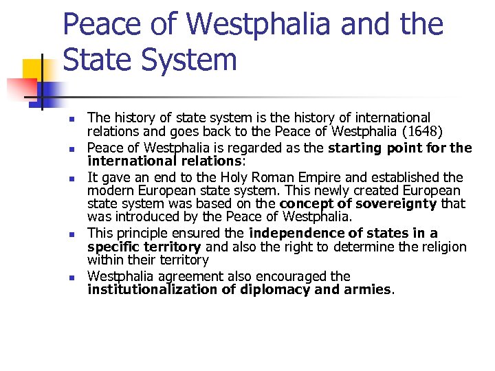 Peace of Westphalia and the State System n n n The history of state