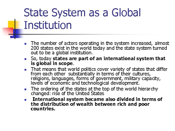 State System as a Global Institution n n The number of actors operating in