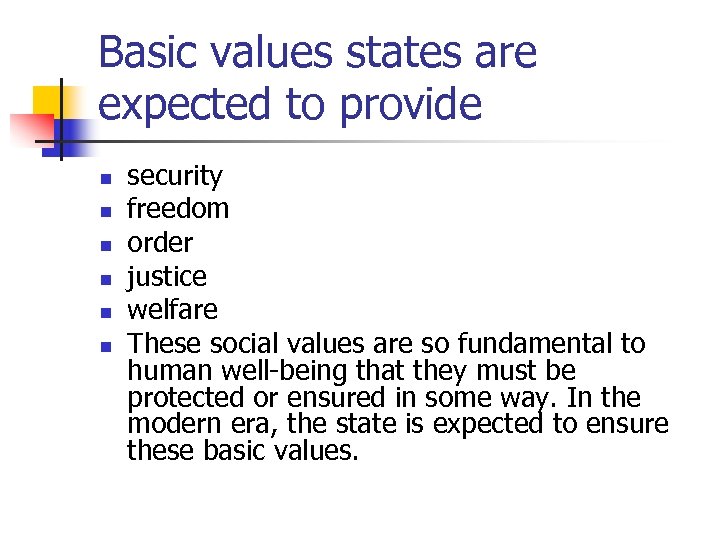 Basic values states are expected to provide n n n security freedom order justice