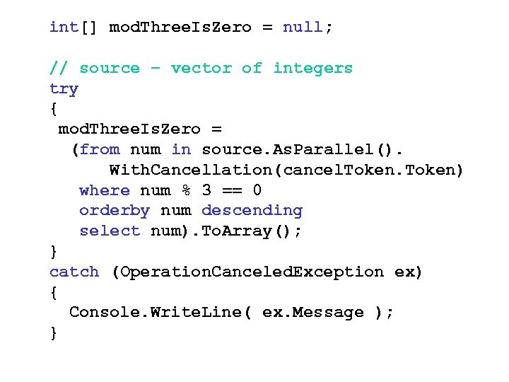 int[] mod. Three. Is. Zero = null; // source – vector of integers try
