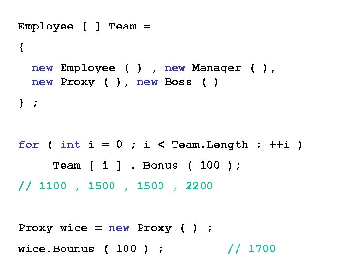 Employee [ ] Team = { new Employee ( ) , new Manager (