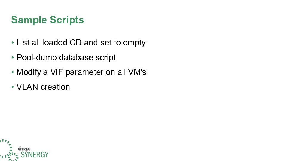 Sample Scripts • List all loaded CD and set to empty • Pool-dump database